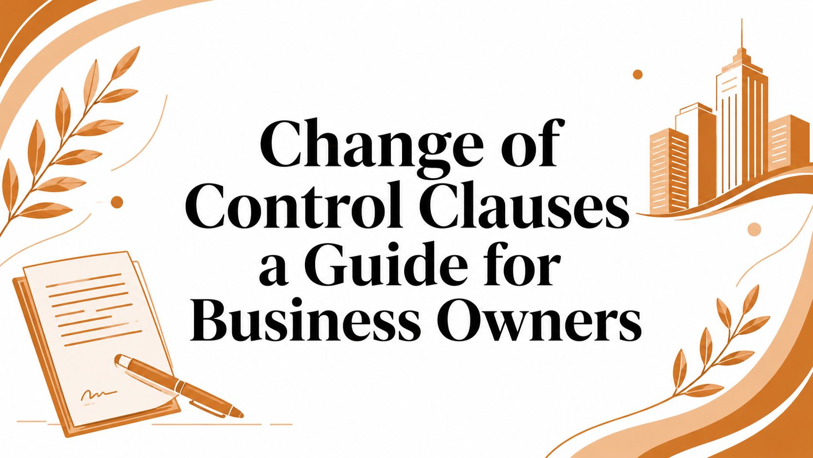 Change of Control Clauses a Guide for Business Owners