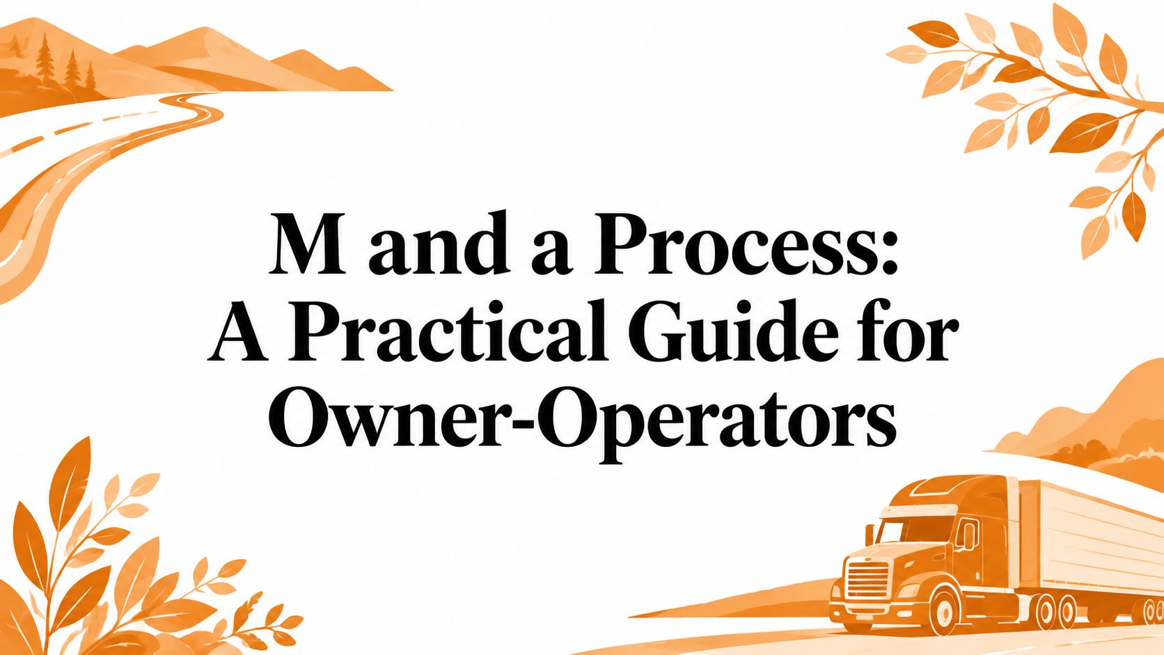 M and a Process: A Practical Guide for Owner-Operators